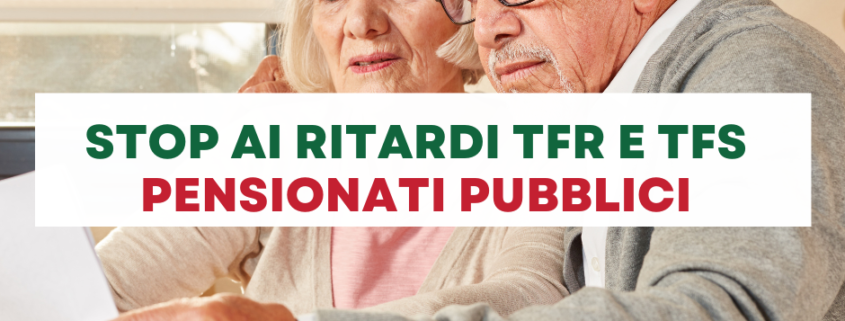 Ritardi TFR e TFS pensionati pubblici